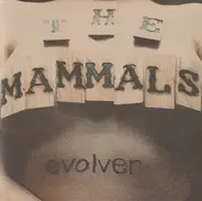 The Mammals - Evolver