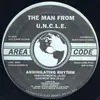 12inch Vinyl Single - The Man From U.N.C.L.E. - Annihilating Rhythm