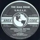 12inch Vinyl Single - The Man From U.N.C.L.E. - Annihilating Rhythm
