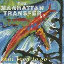 7inch Vinyl Single - The Manhattan Transfer - Soul Food To Go