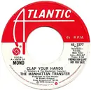 7inch Vinyl Single - The Manhattan Transfer - Clap Your Hands