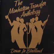 Double CD - The Manhattan Transfer - The Manhattan Transfer Anthology • Down In Birdland - Slipcase