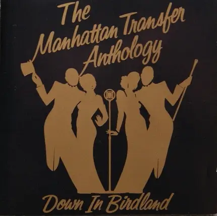 The Manhattan Transfer - The Manhattan Transfer Anthology • Down In Birdland