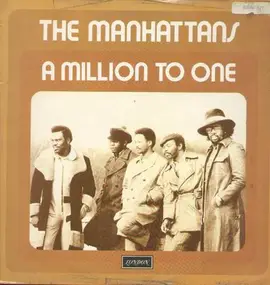 The Manhattans - A Million to One