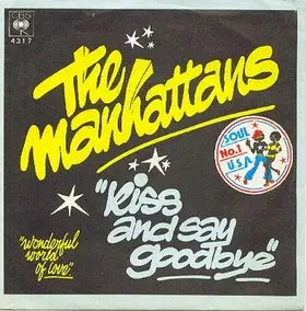 The Manhattans - Kiss And Say Goodbye