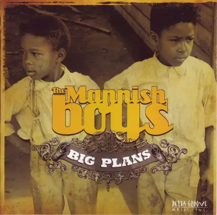 The Mannish Boys - Big Plans