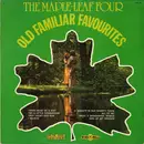 LP - The Maple Leaf Four - Old Familiar Favourites