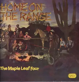 The Maple Leaf Four - Home On The Range
