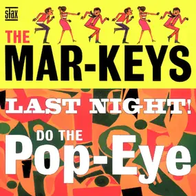 The Mar-Keys - Last Night! / Do The Pop-Eye