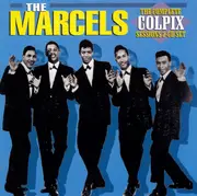 Double CD - The Marcels - The Complete Colpix Sessions
