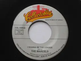 The Marcels - I Wanna Be The Leader / Never Stop Loving You