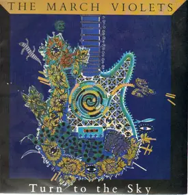 March Violets - Turn To The Sky