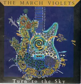 March Violets - Turn To The Sky