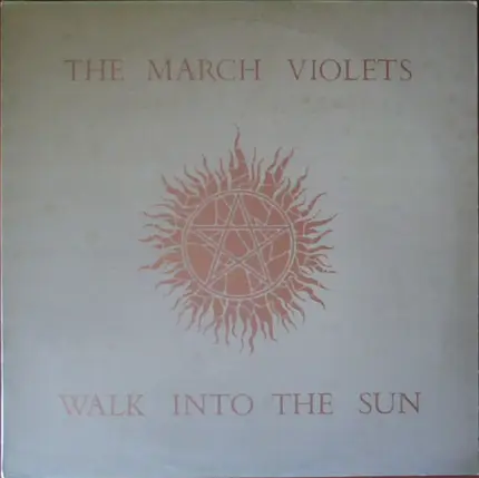 The March Violets - Walk Into The Sun