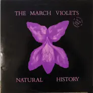 The March Violets - Natural History