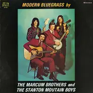 The Marcum Brothers And The Stanton Mountain Boys - Modern Bluegrass