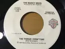 7inch Vinyl Single - The Marcy Bros. - The Things I Didn't Say // Nobody Knows / Everybody's Guessin'