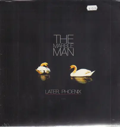 The Marble Man - Later, Phoenix