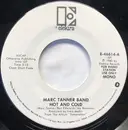 7inch Vinyl Single - The Marc Tanner Band - Hot And Cold