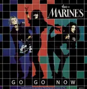 The Marines - Go Go Now