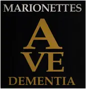The Marionettes - Ave Dementia