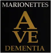 The Marionettes - Ave Dementia