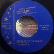 Mark IV - (Make With) The Shake
