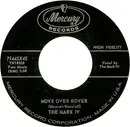 7inch Vinyl Single - The Mark IV - Move Over Rover