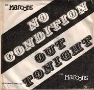 The Maroons - No Condition / Out Tonight