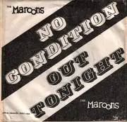 7inch Vinyl Single - The Maroons - No Condition / Out Tonight