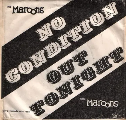 The Maroons - No Condition / Out Tonight