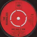 7inch Vinyl Single - The Marmalade - Baby Make It Soon - Push Out Centre