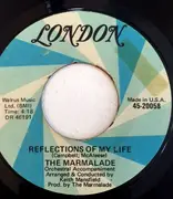 7inch Vinyl Single - The Marmalade - Reflections Of My Life