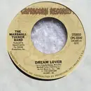 7inch Vinyl Single - The Marshall Tucker Band - Dream Lover / Change Is Gonna Come