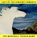7inch Vinyl Single - The Marshall Tucker Band - Last Of The Singing Cowboys