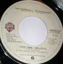 7inch Vinyl Single - The Marshall Tucker Band - This Time I Believe