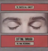 The Martin Hall Concept - cutting through