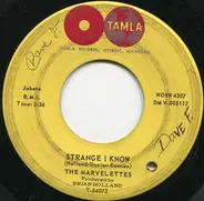The Marvelettes - Strange I Know / Too Strong To Be Strung Along