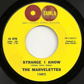 The Marvelettes - Strange I Know / Too Strong To Be Strung Along