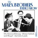 CD - The Marx Brothers - Die Marx Brothers Radio Show. Die Steuererklärung • Hinter Schloß Und Riegel • Auf Dem Lande