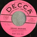 7inch Vinyl Single - The Mary Kaye Trio - Spring Reunion / Almost Like Being In Love