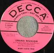 The Mary Kaye Trio - Spring Reunion / Almost Like Being In Love