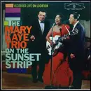 LP - The Mary Kaye Trio - The Mary Kaye Trio On The Sunset Strip