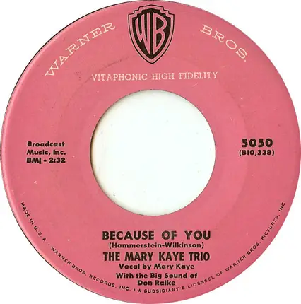 The Mary Kaye Trio - You Can't Be True, Dear / Because Of You