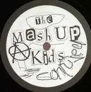 12'' - The Mash Up Kids - Confused
