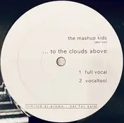 The Mash Up Kids - Take You ...To The Clouds Above