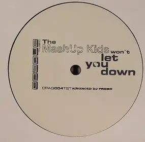 The Mash Up Kids - Won't Let You Down