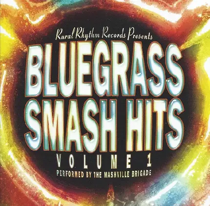 The Mashville Brigade - Bluegrass Smash Hits Volume 1