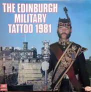 The Massed Bands, Pipes And Drums From The Edinburgh Military Tattoo - The Edinburgh Military Tattoo 1981