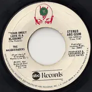 The Masqueraders - Your Sweet Love Is A Blessing / Please Don't Try (To Take Me Away To The Sky)